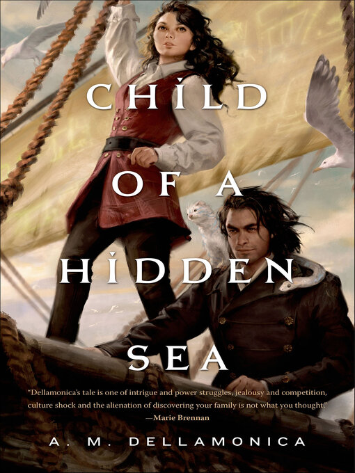 Title details for Child of a Hidden Sea by A. M. Dellamonica - Available